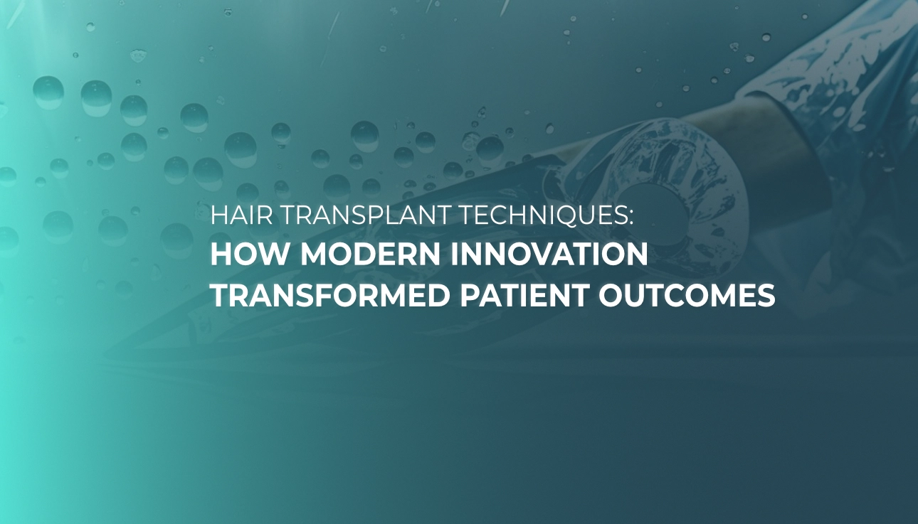 Hair Transplant Techniques